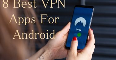 Best VPN Apps for Android smartphones
