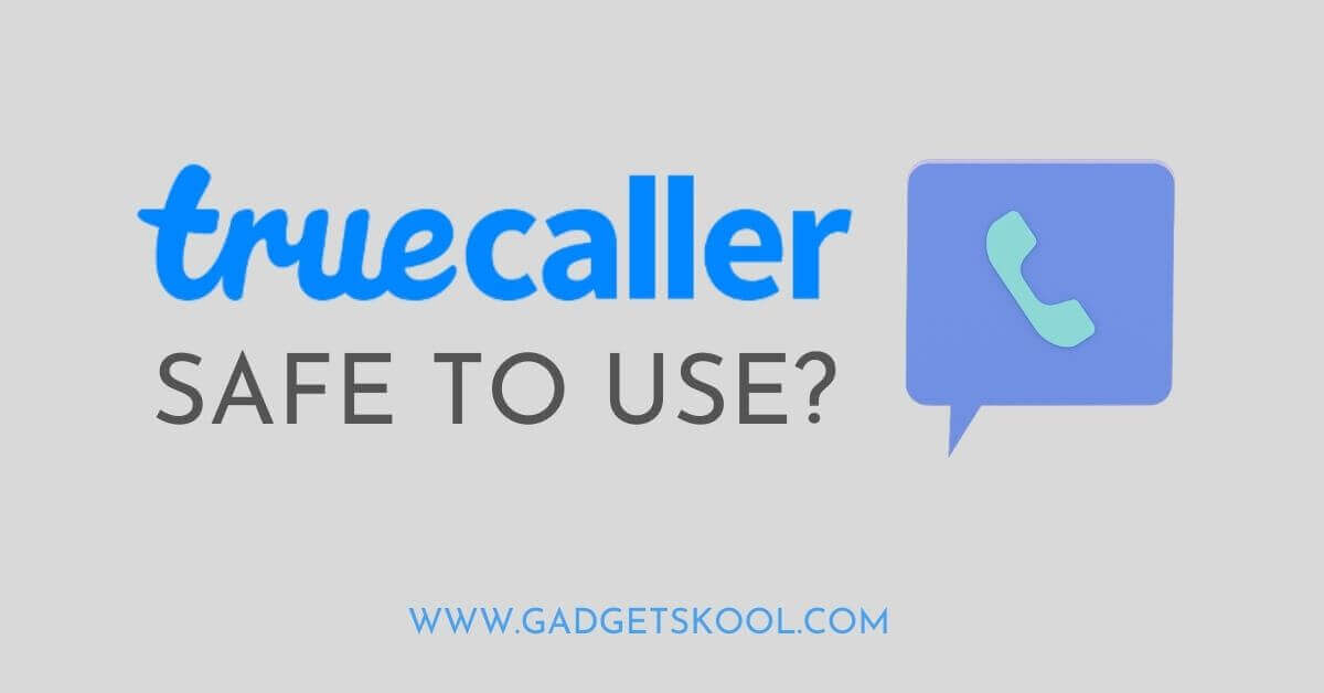 is TrueCaller safe to use