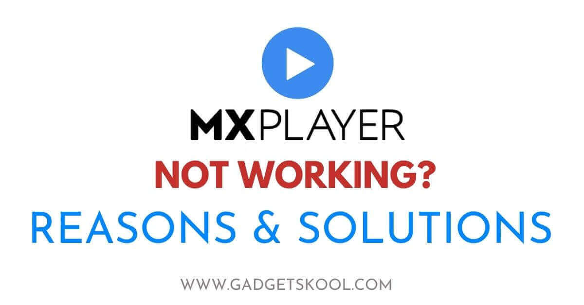mx player not working solutions