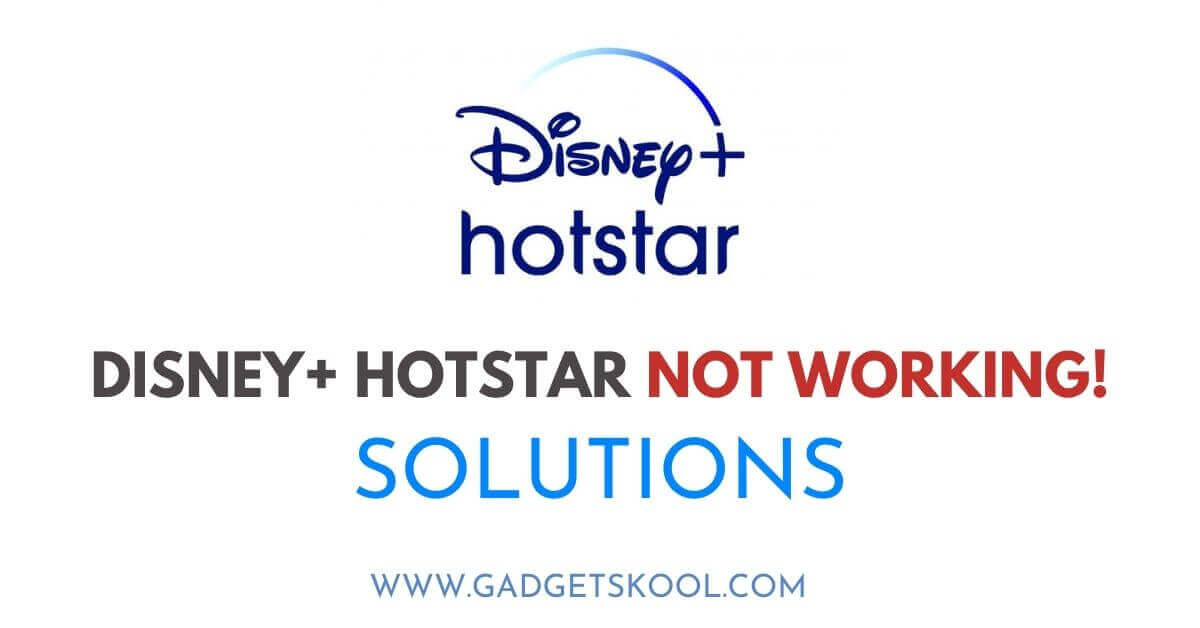 Disney+ Hotstar Not Working