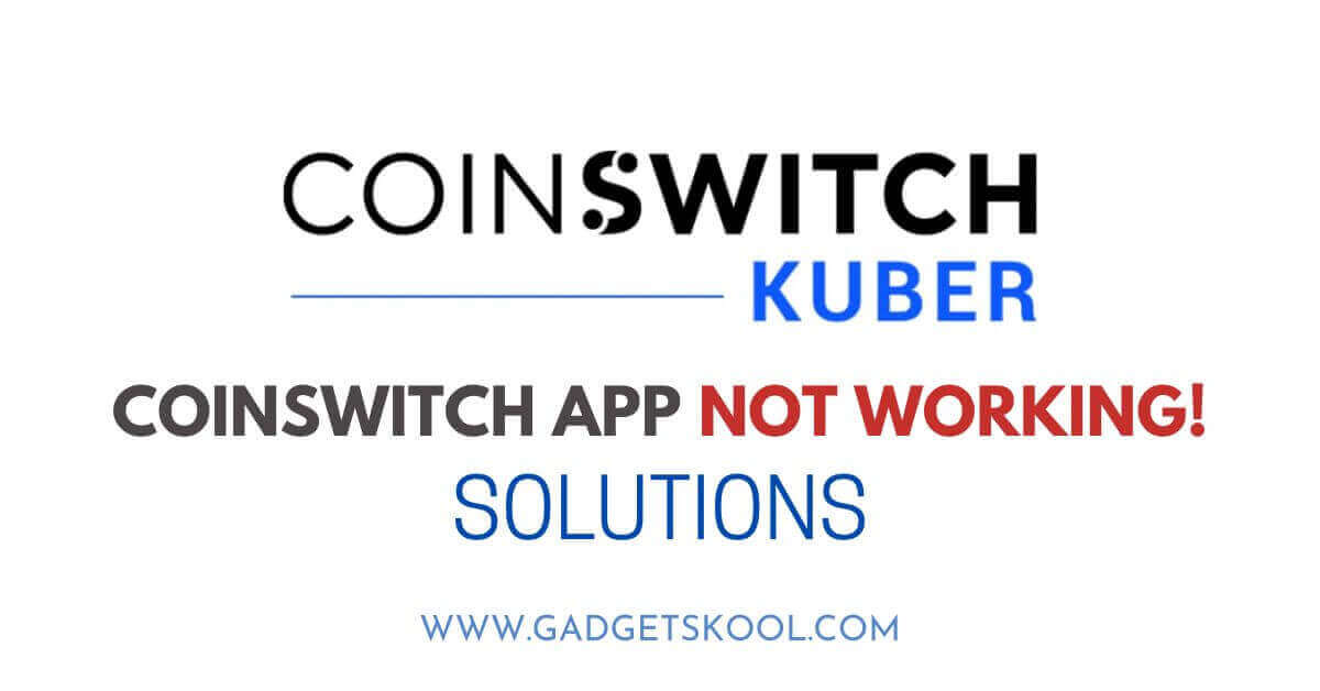 coinswitch kuber not working on android