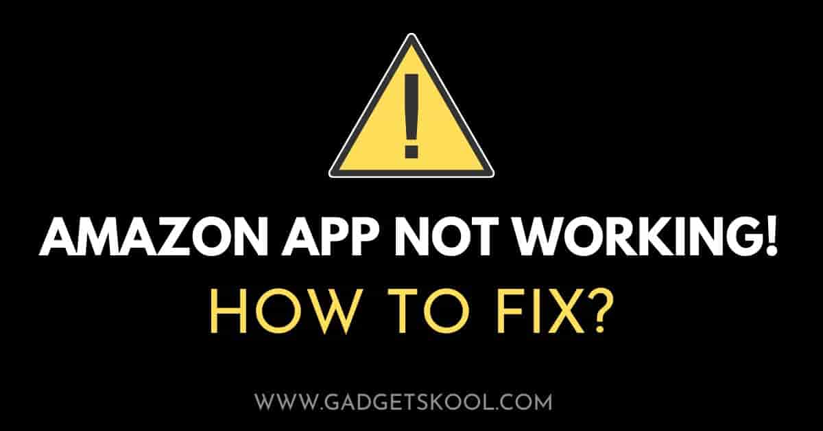 amazon app not working solutions