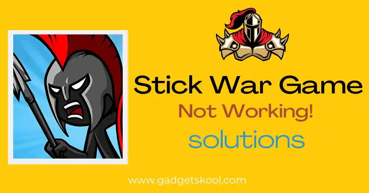 Stick War Game Not Working solutions