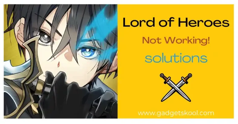 lord of heroes not working solutions