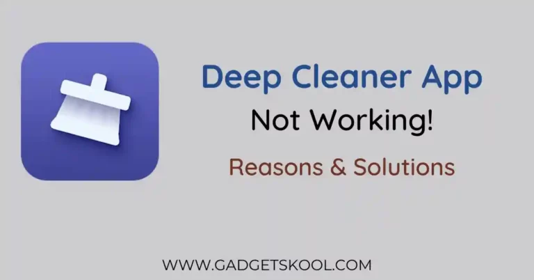 deep cleaner app not working solutions