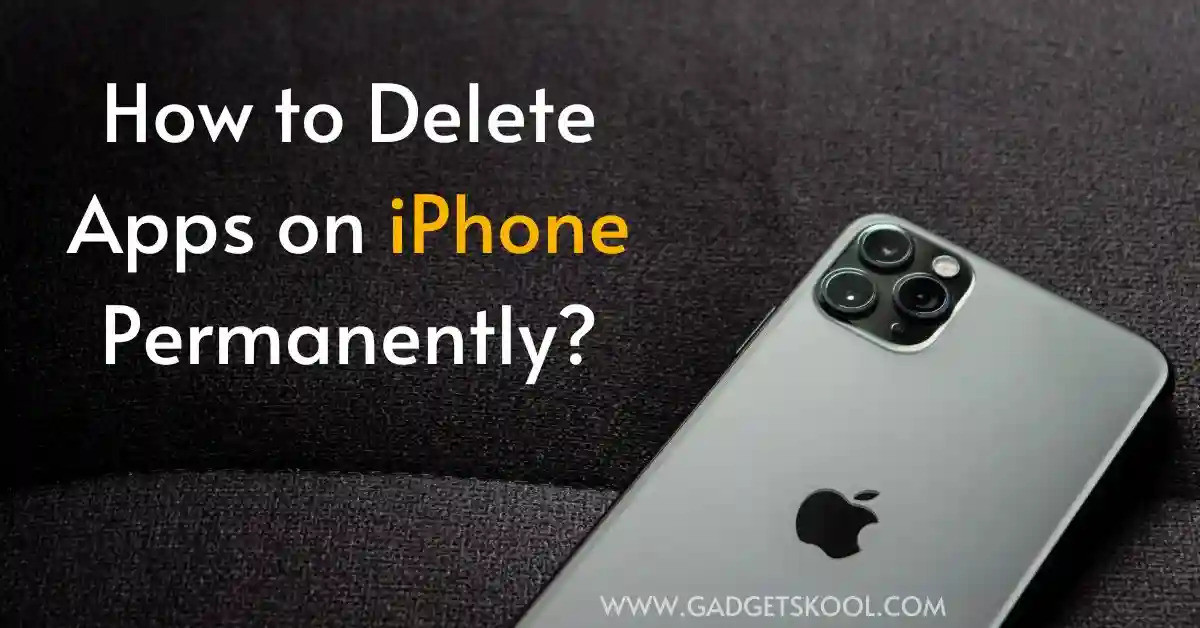 How to Delete Apps on iPhone Permanently