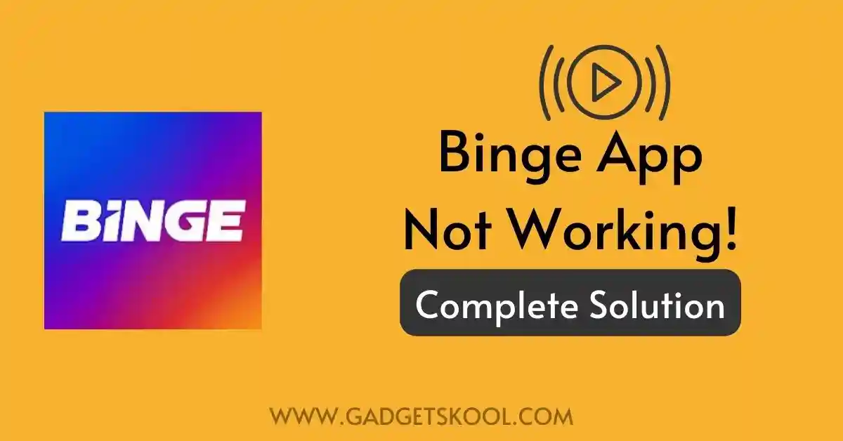binge app not working solution